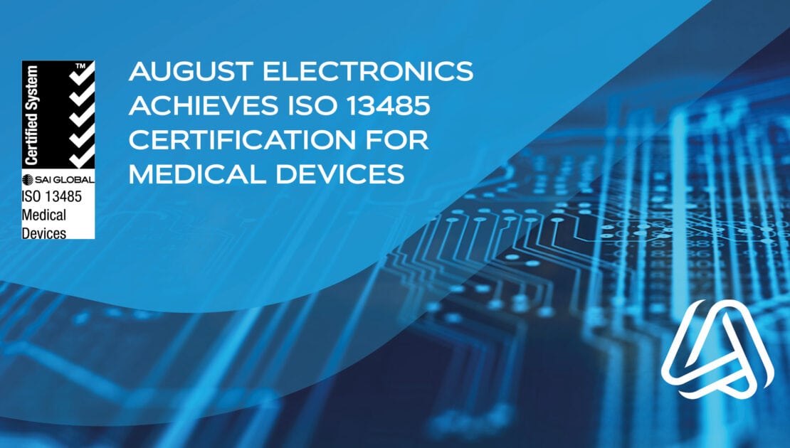 August Electronics Achieves ISO 13485 Medical Device Certification cover