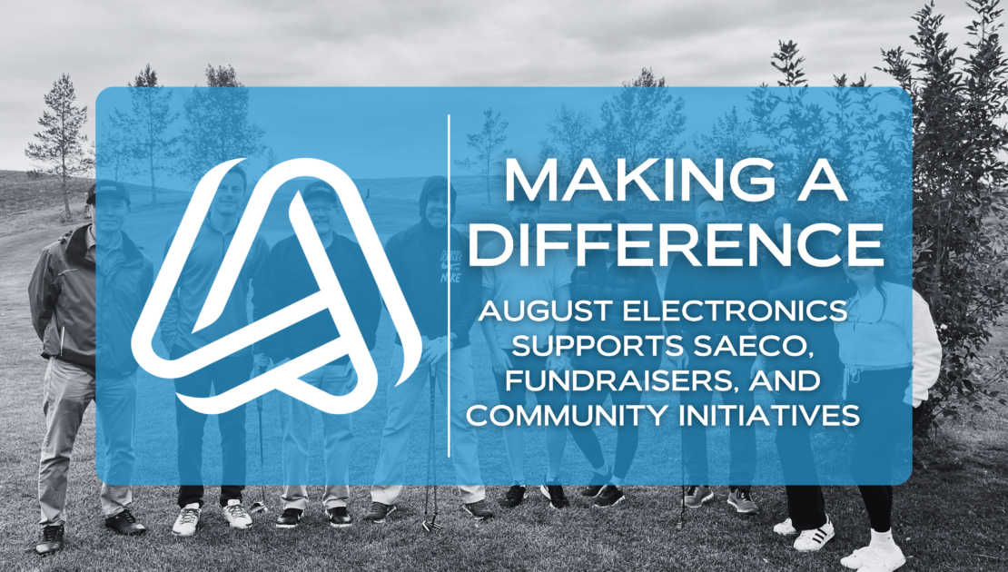 Group of people standing outdoors on a golf course, dressed in casual attire, with trees and cloudy skies in the background. The image is overlaid with a blue graphic banner featuring the August Electronics logo and the text 'MAKING A DIFFERENCE – August Electronics supports SAECO, fundraisers, and community initiatives.' The group is holding golf clubs, suggesting a charity or community event related to golfing.