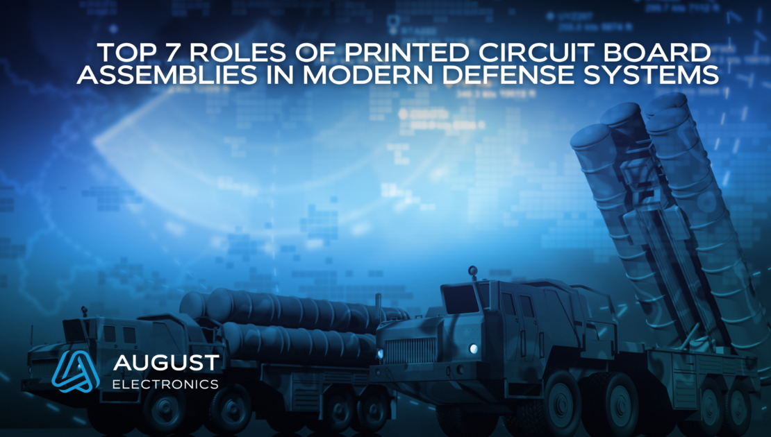 Graphic for a blog post titled 'Top 7 Roles of Printed Circuit Board Assemblies in Modern Defense Systems'. The image features a digitally rendered scene with a military truck and missile launcher system against a blue-toned background with digital map overlays. The August Electronics logo is displayed at the bottom left corner, emphasizing the company's involvement in defense systems.